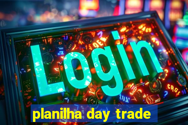 planilha day trade